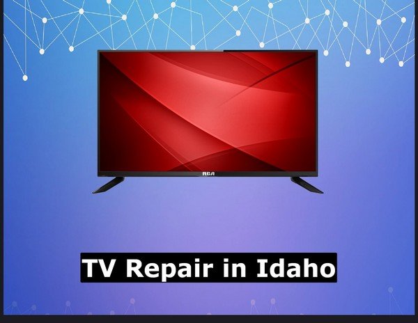 TV Repair in Idaho