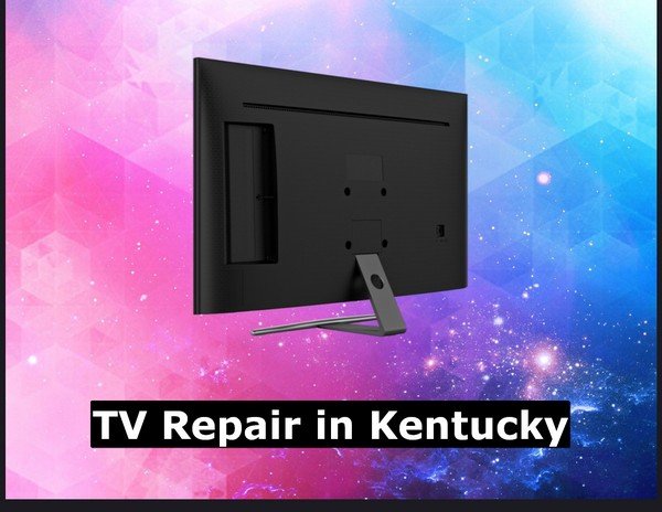 TV Repair in Kentucky