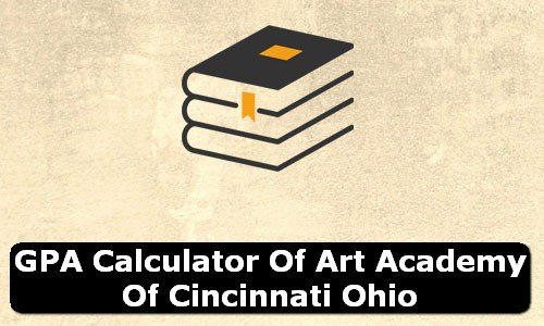 GPA Calculator of art academy of cincinnati USA