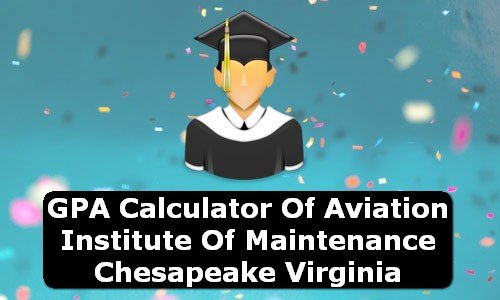 GPA Calculator of aviation institute of maintenance chesapeake USA
