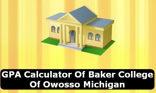 GPA Calculator of baker college of owosso USA