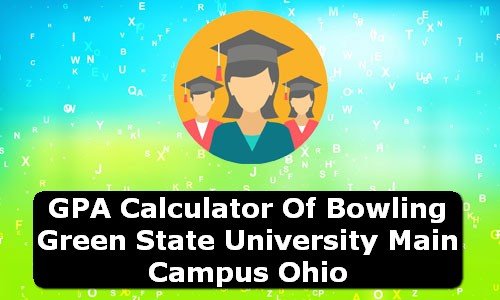 GPA Calculator of bowling green state university main campus USA