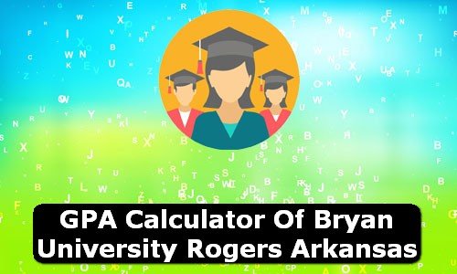 GPA Calculator of bryan university arkansas USA