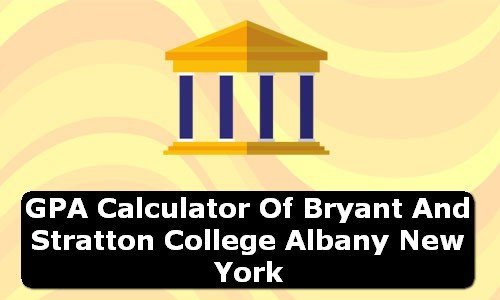 GPA Calculator of bryant and stratton college albany USA