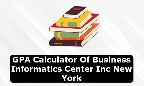 GPA Calculator of business informatics center inc USA