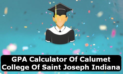 GPA Calculator of calumet college of saint joseph USA