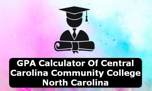 GPA Calculator of central carolina community college USA