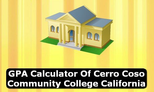 GPA Calculator of cerro coso community college USA