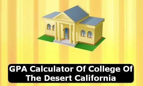GPA Calculator of college of the desert USA