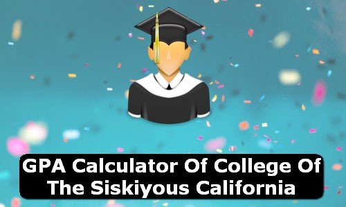 GPA Calculator of college of the siskiyous USA