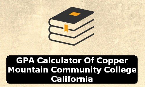 GPA Calculator of copper mountain community college USA