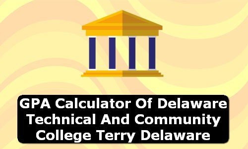 GPA Calculator of delaware technical and community college terry USA