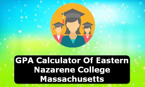 GPA Calculator of eastern nazarene college USA