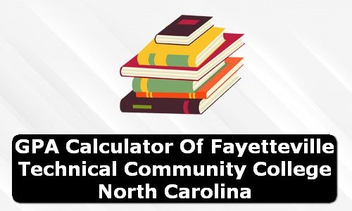 GPA Calculator of fayetteville technical community college USA