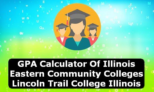 GPA Calculator of illinois eastern community colleges lincoln trail college USA