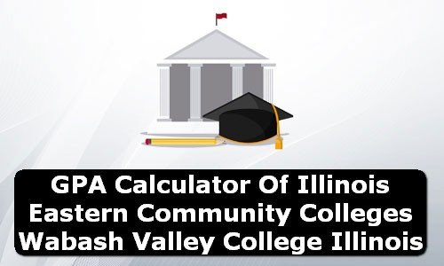GPA Calculator of illinois eastern community colleges wabash valley college USA