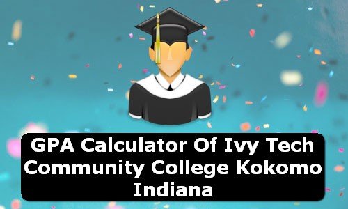 GPA Calculator of ivy tech community college kokomo USA