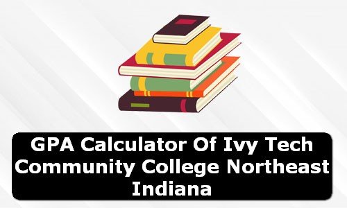 GPA Calculator of ivy tech community college northeast USA