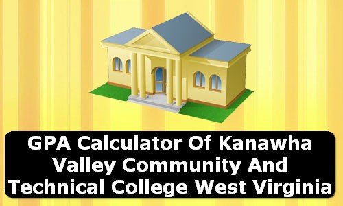 GPA Calculator of kanawha valley community and technical college USA
