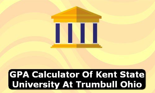GPA Calculator of kent state university at trumbull USA