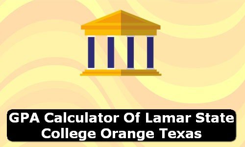 GPA Calculator of lamar state college orange USA