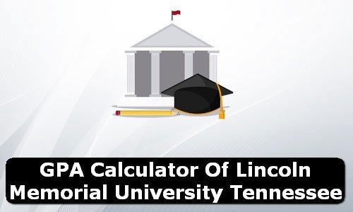 GPA Calculator of lincoln memorial university USA