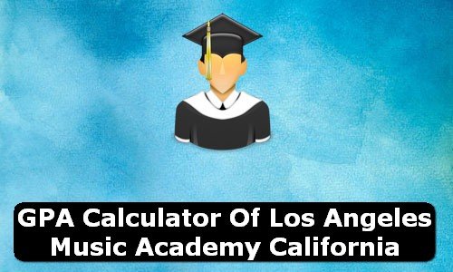 GPA Calculator of los angeles college of music USA