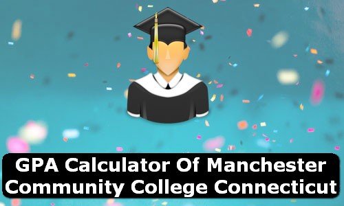 GPA Calculator of manchester community college connecticut USA