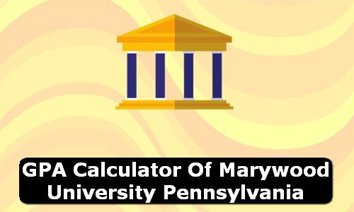 GPA Calculator of marywood university USA