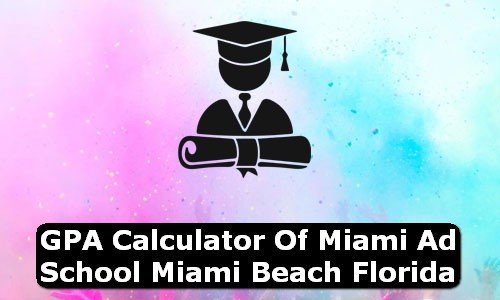 GPA Calculator of miami ad school miami beach USA