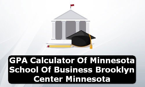 GPA Calculator of minnesota school of business brooklyn center USA