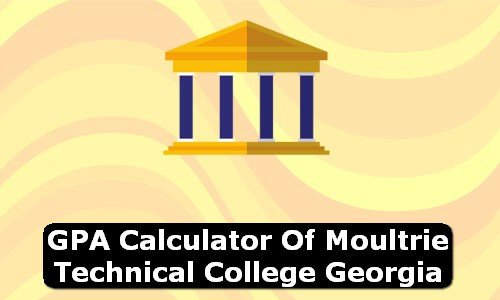 GPA Calculator of moultrie technical college USA