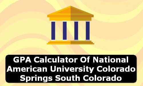GPA Calculator of national american university colorado springs south USA
