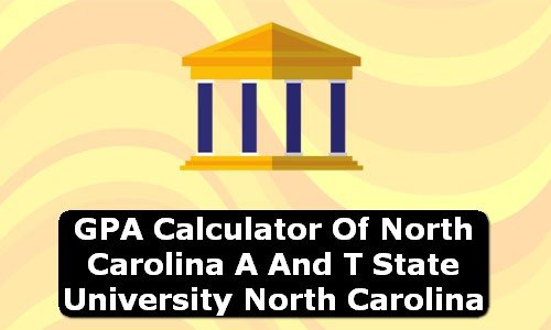 GPA Calculator of north carolina a & t state university USA