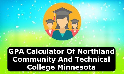 GPA Calculator of northland community and technical college USA