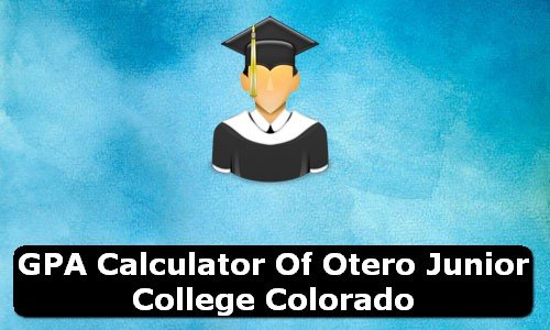 GPA Calculator of otero junior college USA