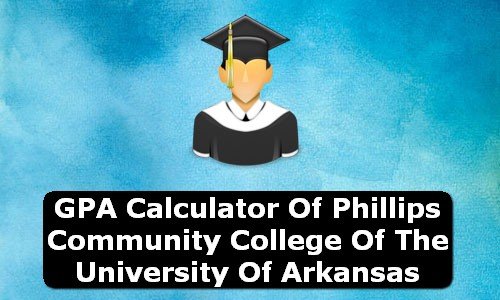 GPA Calculator of phillips community college of the university of arkansas USA