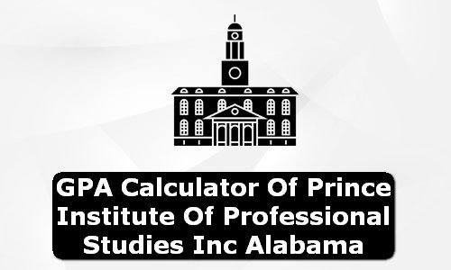 GPA Calculator of prince institute of professional studies inc USA