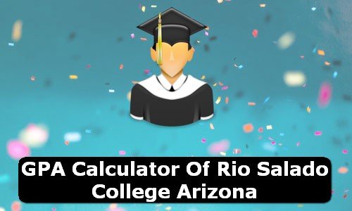 GPA Calculator of rio salado college USA