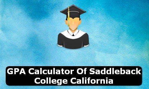 GPA Calculator of saddleback college USA
