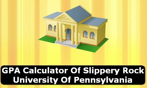 GPA Calculator of slippery rock university of pennsylvania USA