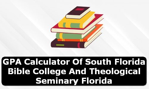 GPA Calculator of south florida bible college and theological seminary USA