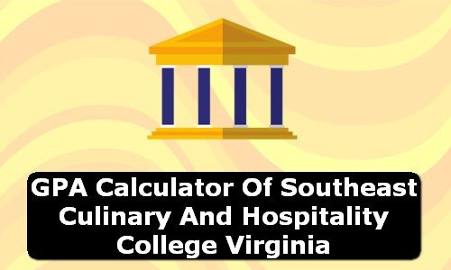 GPA Calculator of southeast culinary & hospitality college USA