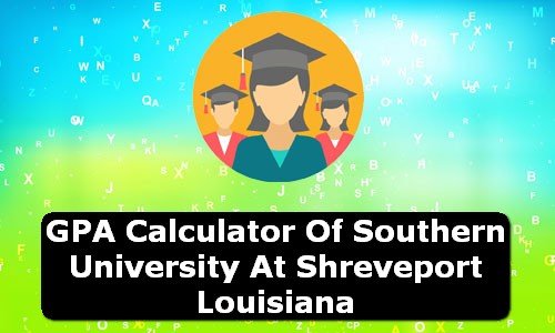 GPA Calculator of southern university at shreveport USA