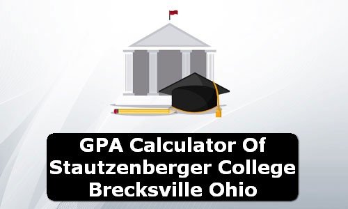 GPA Calculator of stautzenberger college brecksville USA