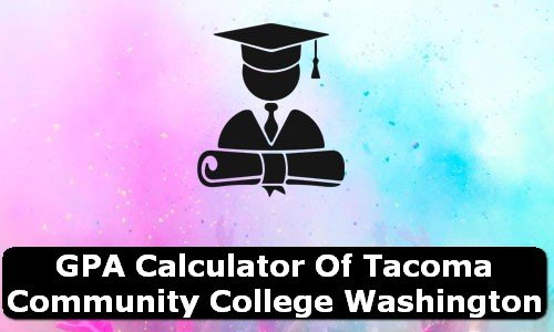 GPA Calculator of tacoma community college USA