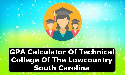 GPA Calculator of technical college of the lowcountry USA