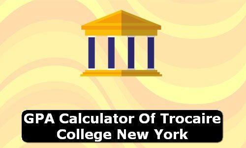 GPA Calculator of trocaire college USA