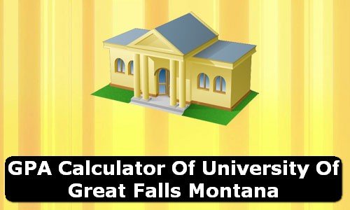 GPA Calculator of university of great falls USA