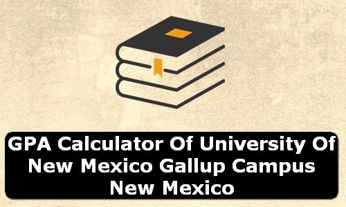 GPA Calculator of university of new mexico gallup campus USA